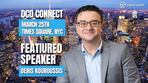 Volta Insite CEO Denis Kouroussis to Speak at DCD>Connect NYC on March 25, 2025